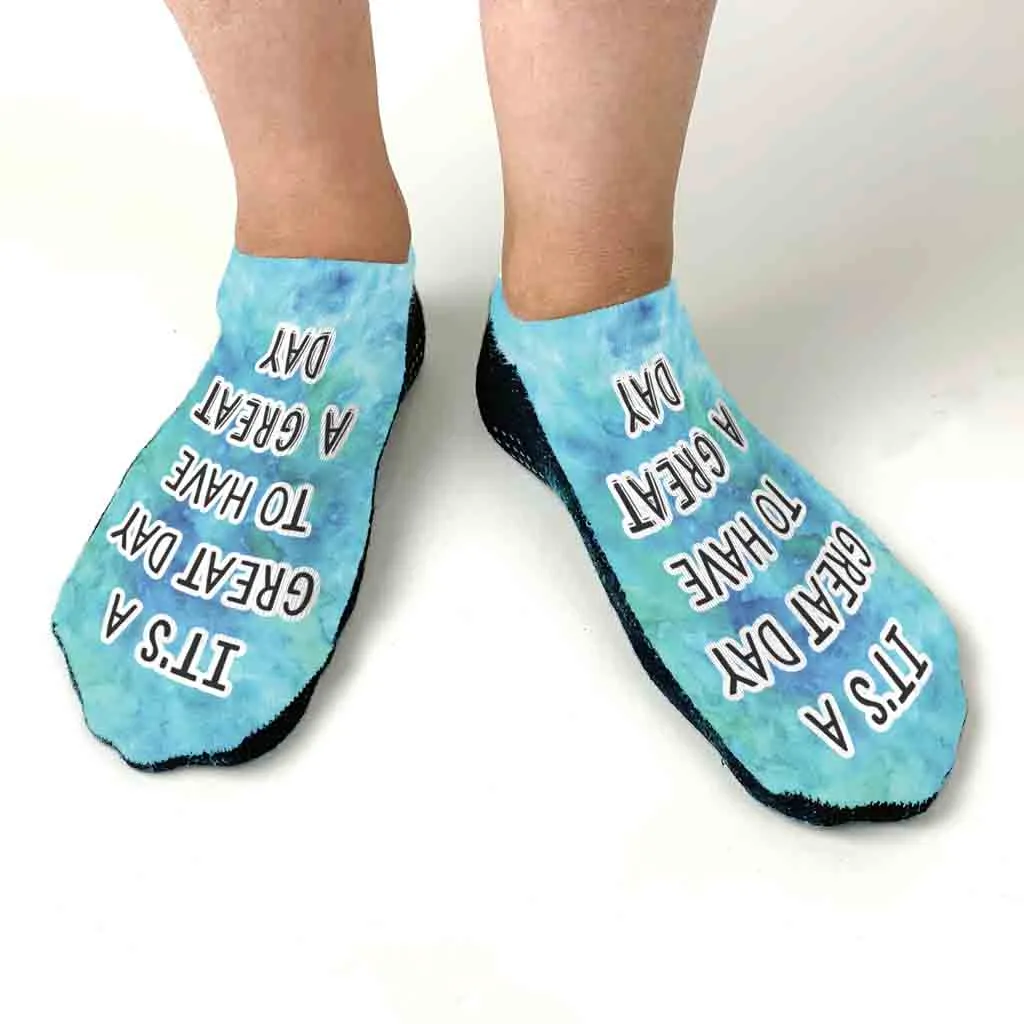 It's a Great Day to Have a Great Day Inspirational Socks